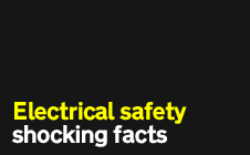 Electrical safety - shocking facts